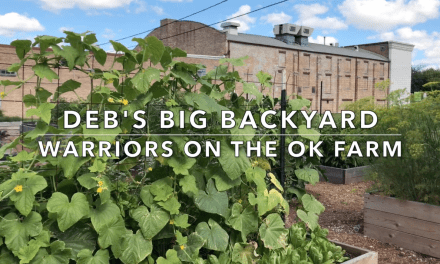 Deb’s Big Back Yard Features the OK Farm in Urban Gardening Spotlight Video!